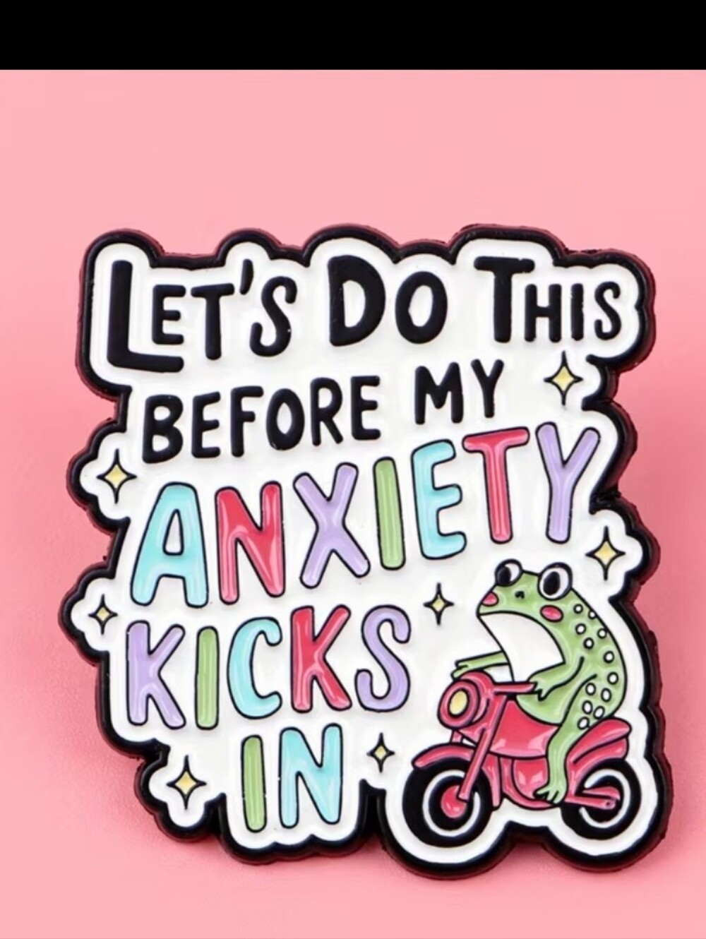 Cute Pink 'Anxiety Kicks In' Frog Enamel Pin